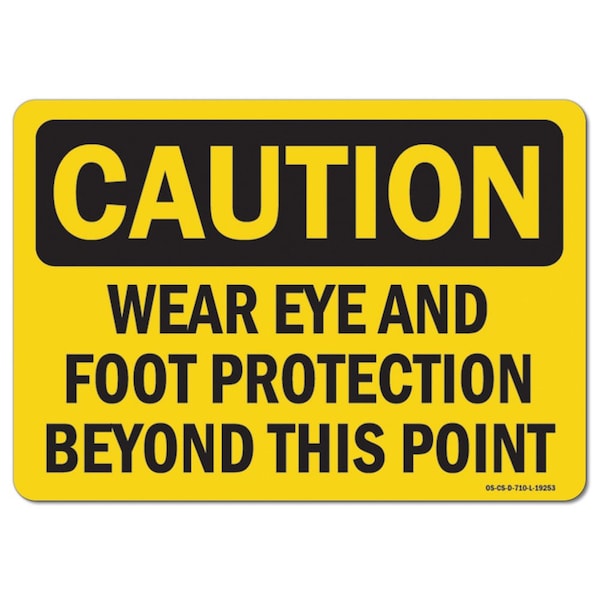 OSHA, Wear Eye & Foot Protection Beyond This Point, 5in X 3.5in, 10PK, 3.5" H, 5" W, Landscape, PK10